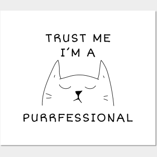 Trust Me I'm a Purrfessional Posters and Art